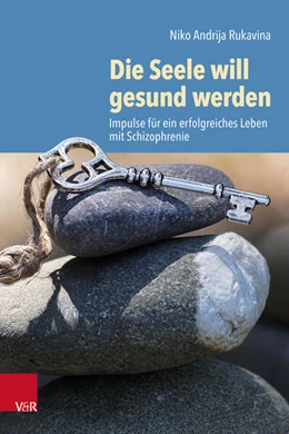 Abbildung von Rukavina | Die Seele will gesund werden | 1. Auflage | 2026 | beck-shop.de