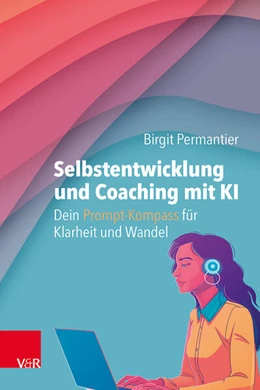 Abbildung von Permantier | Selbstentwicklung und Coaching mit KI: Dein Prompt-Kompass für Klarheit und Wandel | 1. Auflage | 2026 | beck-shop.de