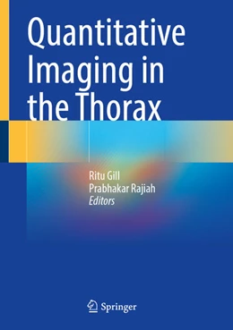 Abbildung von Gill / Rajiah | Quantitative Imaging in the Thorax | 1. Auflage | 2026 | beck-shop.de