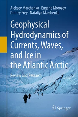 Abbildung von Marchenko / Morozov | Geophysical Hydrodynamics of Currents, Waves, and Ice in the Atlantic Arctic | 1. Auflage | 2026 | beck-shop.de