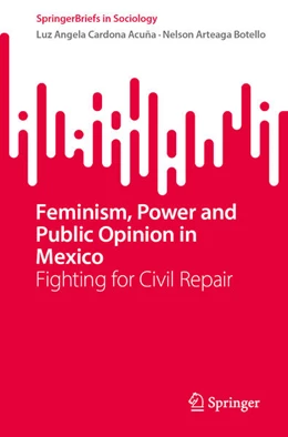 Abbildung von Cardona Acuña / Arteaga Botello | Feminism, Power and Public Opinion in Mexico | 1. Auflage | 2026 | beck-shop.de