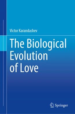 Abbildung von Karandashev | The Biological Evolution of Love | 1. Auflage | 2026 | beck-shop.de