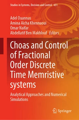 Abbildung von Ouannas / Khennaoui | Choas and Control of Fractional Order Discrete Time Memristive Systems | 1. Auflage | 2026 | beck-shop.de
