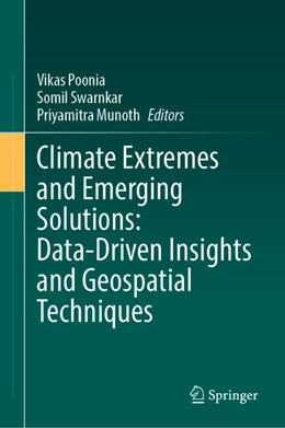 Abbildung von Poonia / Swarnkar | Climate Extremes and Emerging Solutions: Data-Driven Insights and Geospatial Techniques | 1. Auflage | 2026 | beck-shop.de