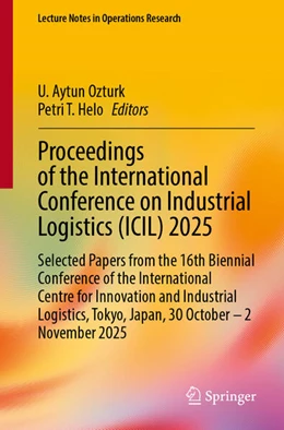 Abbildung von Ozturk / Helo | Proceedings of the International Conference on Industrial Logistics (ICIL) 2025 | 1. Auflage | 2026 | beck-shop.de