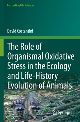 Abbildung von Costantini | The Role of Organismal Oxidative Stress in the Ecology and Life-History Evolution of Animals | 1. Auflage | 2025 | beck-shop.de