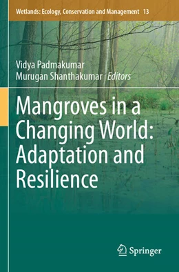 Abbildung von Padmakumar / Shanthakumar | Mangroves in a Changing World: Adaptation and Resilience | 1. Auflage | 2025 | beck-shop.de