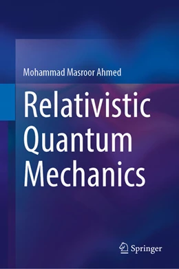 Abbildung von Ahmed | Relativistic Quantum Mechanics | 1. Auflage | 2026 | beck-shop.de