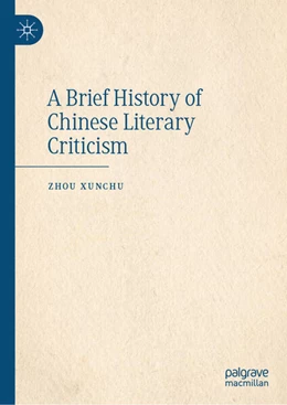 Abbildung von Xunchu | A Brief History of Chinese Literary Criticism | 1. Auflage | 2026 | beck-shop.de
