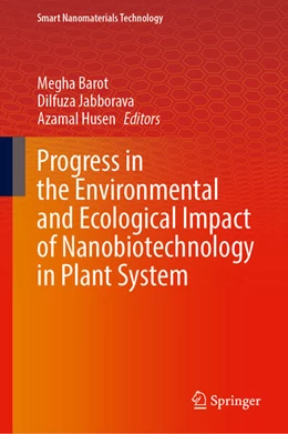 Abbildung von Barot / Jabborova | Progress in the Environmental and Ecological Impact of Nanobiotechnology in Plant System | 1. Auflage | 2026 | beck-shop.de