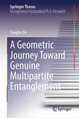 Abbildung von Xie | A Geometric Journey Toward Genuine Multipartite Entanglement | 1. Auflage | 2025 | beck-shop.de