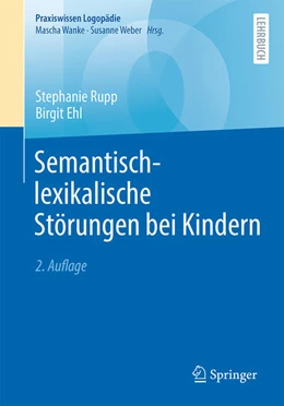 Abbildung von Rupp / Ehl | Semantisch-lexikalische Störungen bei Kindern | 2. Auflage | 2025 | beck-shop.de