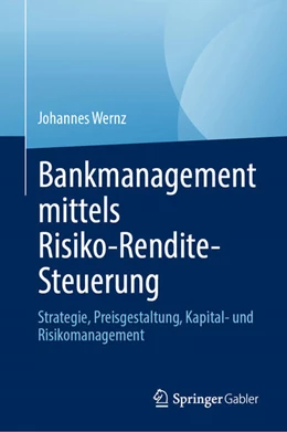 Abbildung von Wernz | Bankmanagement mittels Risiko-Rendite-Steuerung | 1. Auflage | 2025 | beck-shop.de