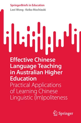 Abbildung von Wong / Mochizuki | Effective Chinese Language Teaching in Australian Higher Education | 1. Auflage | 2025 | beck-shop.de