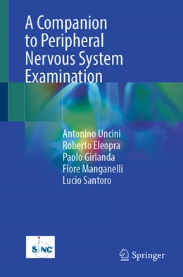 Abbildung von Uncini / Eleopra | A Companion to Peripheral Nervous System Examination | 1. Auflage | 2025 | beck-shop.de