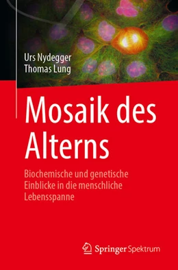 Abbildung von Nydegger / Lung | Mosaik des Alterns | 1. Auflage | 2025 | beck-shop.de