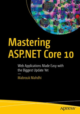 Abbildung von Mahdhi | Mastering ASP.NET Core 10 | 1. Auflage | 2025 | beck-shop.de