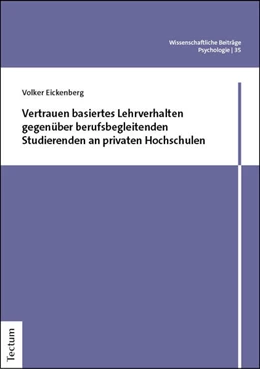 Abbildung von Eickenberg | Vertrauen basiertes Lehrverhalten gegenüber berufsbegleitenden Studierenden an privaten Hochschulen | 1. Auflage | 2025 | 35 | beck-shop.de