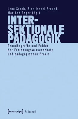 Abbildung von Staab / Freund | Intersektionale Pädagogik | 1. Auflage | 2026 | beck-shop.de