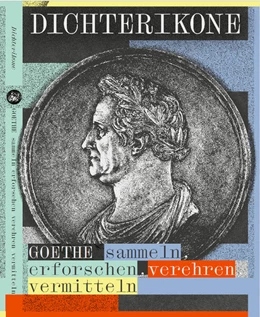 Abbildung von Löffler | Dichterikone. GOETHE sammeln, erforschen, verehren, vermitteln | 1. Auflage | 2025 | 59 | beck-shop.de