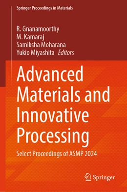 Abbildung von Gnanamoorthy / Kamaraj | Advanced Materials and Innovative Processing | 1. Auflage | 2025 | beck-shop.de