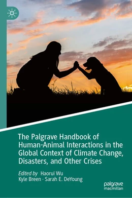 Abbildung von Wu / Breen | The Palgrave Handbook of Human-Animal Interactions in the Global Context of Climate Change, Disasters, and Other Crises | 1. Auflage | 2025 | beck-shop.de