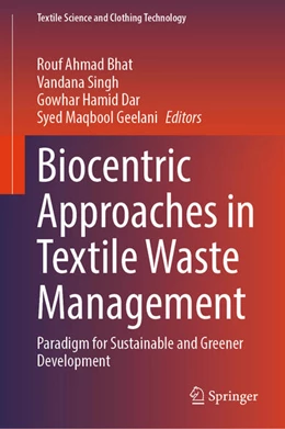 Abbildung von Bhat / Singh | Biocentric Approaches in Textile Waste Management | 1. Auflage | 2025 | beck-shop.de