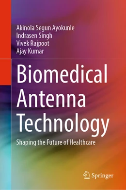 Abbildung von Segun Ayokunle / Singh | Biomedical Antenna Technology | 1. Auflage | 2025 | beck-shop.de