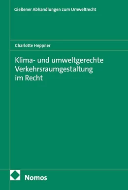 Abbildung von Heppner | Klima- und umweltgerechte Verkehrsraumgestaltung im Recht | 1. Auflage | 2025 | beck-shop.de