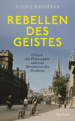 Abbildung von Krishnan | Rebellen des Geistes. Oxford, die Philosophie und eine Revolution des Denkens | 1. Auflage | 2026 | beck-shop.de