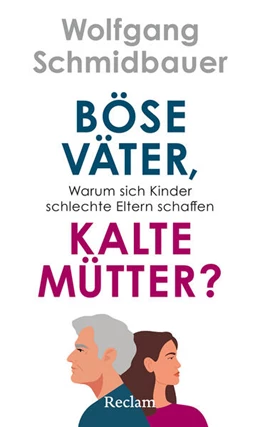 Abbildung von Schmidbauer | Böse Väter, kalte Mütter? | 1. Auflage | 2026 | beck-shop.de