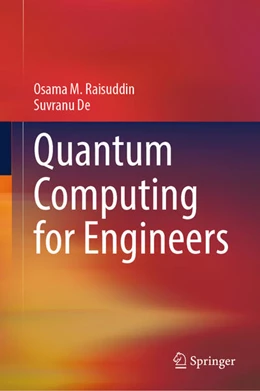 Abbildung von Raisuddin / De | Quantum Computing for Engineers | 1. Auflage | 2025 | beck-shop.de