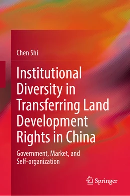 Abbildung von Shi | Institutional Diversity in Transferring Land Development Rights in China | 1. Auflage | 2025 | beck-shop.de