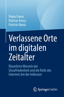 Abbildung von Fierro / Aroca | Verlassene Orte im digitalen Zeitalter | 1. Auflage | 2025 | beck-shop.de