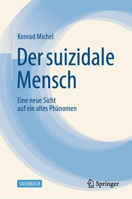 Abbildung von Michel | Der suizidale Mensch | 1. Auflage | 2025 | beck-shop.de