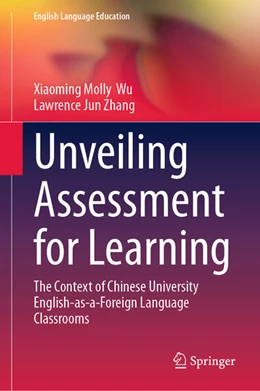 Abbildung von Wu / Zhang | Unveiling Assessment for Learning | 1. Auflage | 2025 | beck-shop.de