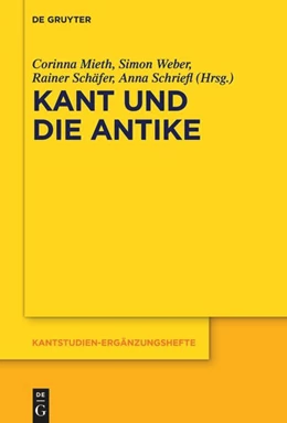 Abbildung von Mieth / Weber | Kant und die Antike | 1. Auflage | 2025 | beck-shop.de