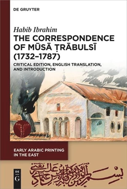 Abbildung von Ibrahim | The Correspondence of Musa ¿rabulsi (1732-1787) | 1. Auflage | 2025 | beck-shop.de