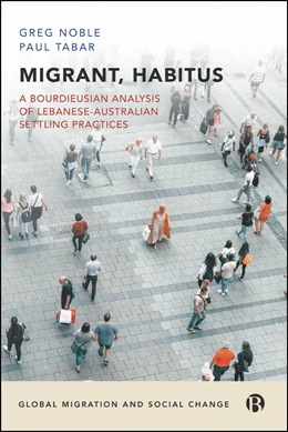 Abbildung von Noble / Tabar | Migrant, Habitus | 1. Auflage | 2026 | beck-shop.de