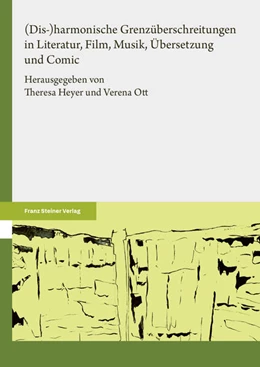 Abbildung von Heyer / Ott | (Dis-)harmonische Grenzüberschreitungen in Literatur, Film, Musik, Übersetzung und Comic | 1. Auflage | 2025 | beck-shop.de