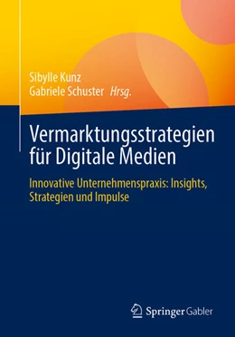 Abbildung von Kunz / Schuster | Vermarktungsstrategien für Digitale Medien | 1. Auflage | 2025 | beck-shop.de
