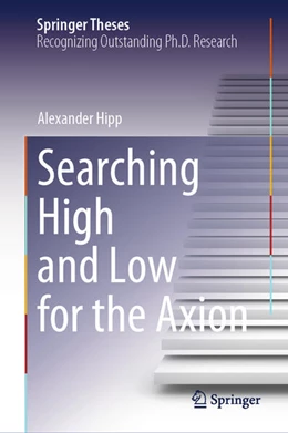 Abbildung von Hipp | Searching High and Low for the Axion | 1. Auflage | 2025 | beck-shop.de