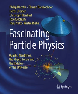 Abbildung von Bechtle / Bernlochner | Fascinating Particle Physics | 1. Auflage | 2025 | beck-shop.de