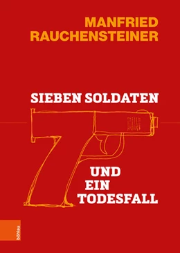 Abbildung von Rauchensteiner | Sieben Soldaten und ein Todesfall | 1. Auflage | 2026 | beck-shop.de