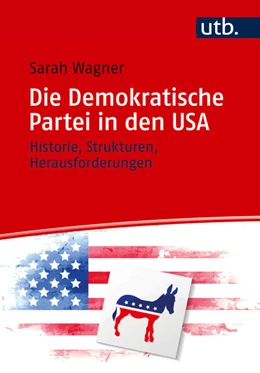 Abbildung von Wagner | Die Demokratische Partei in den USA | 1. Auflage | 2026 | beck-shop.de
