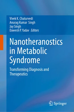 Abbildung von Chaturvedi / Singh | Nanotheranostics in Metabolic Syndrome | 1. Auflage | 2025 | beck-shop.de