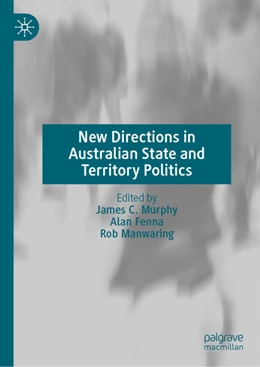 Abbildung von Murphy / Manwaring | Politics and Policy in Australia's States and Territories | 1. Auflage | 2025 | beck-shop.de