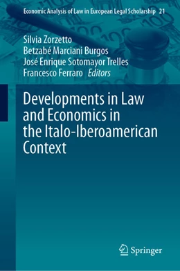 Abbildung von Zorzetto / Marciani Burgos | Developments in Law and Economics in the Italo-Iberoamerican Context | 1. Auflage | 2025 | beck-shop.de