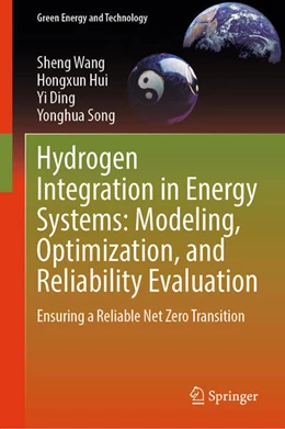 Abbildung von Wang / Hui | Hydrogen Integration in Energy Systems: Modeling, Optimization, and Reliability Evaluation | 1. Auflage | 2025 | beck-shop.de
