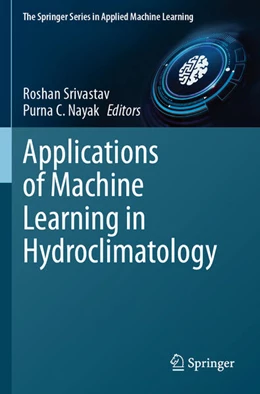 Abbildung von Srivastav / Nayak | Applications of Machine Learning in Hydroclimatology | 1. Auflage | 2025 | beck-shop.de